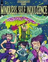 Adventures into Mindless Self Indulgence