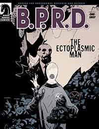 B.P.R.D.: The Ectoplasmic Man