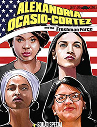 Alexandria Ocasio-Cortez and the Freshman Force: Squad Special