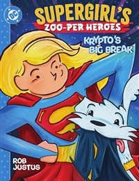 Supergirl's Zoo-per Heroes: Krypto's Big Break