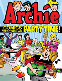 Archie Comics Spectacular: Party Time!