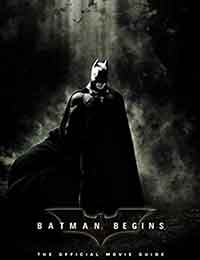 Batman Begins: The Official Movie Guide