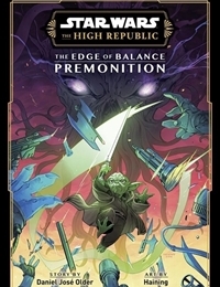 Star Wars: The High Republic - The Edge of Balance: Premonition Star Wars: The High Republic - The Edge of Balance: Premonition