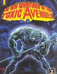 The New Adventures Of The Toxic Avenger The New Adventures Of The Toxic Avenger