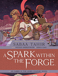 A Spark Within the Forge: An Ember in the Ashes Graphic Novel