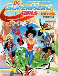 DC Super Hero Girls: High School Reunion