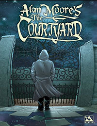 Alan Moore's The Courtyard