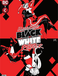 Harley Quinn: Black + White + Redder