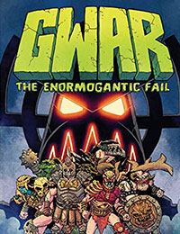 GWAR: The Enormogantic Fail