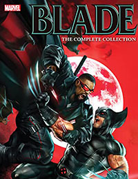 Blade by Marc Guggenheim: The Complete Collection