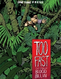 Too Fast: The Story of Blood Billin Too Fast: The Story of Blood Billin