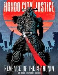 Hondo City Justice: Revenge of the 47 Ronin