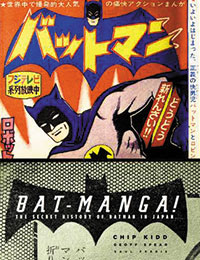 Bat-Manga!: The Secret History of Batman in Japan